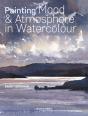 Painting Mood & Atmosphere In Watercolour - Preview