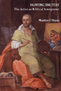 Painting The Text: The Artist As Biblica - Preview