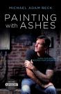 Painting With Ashes: When Your Weakness - Preview