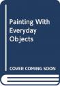Painting With Everyday Objects - Preview