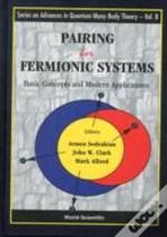 Pairing In Fermionic Systems: Basic Concepts And Modern Applications