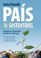 País (In)Sustentável - Ambiente e Qualidade de Vida em Portugal