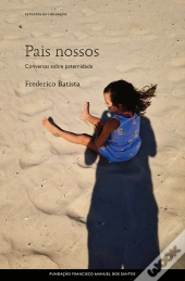 Pais Nossos: Conversas Sobre Paternidade
