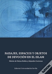 Capa do artigo Paisajes, Espacios Y Objetos De Devoción En El Islam
