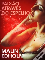 Capa do artigo Paixão Através Do Espelho – Conto Erótico