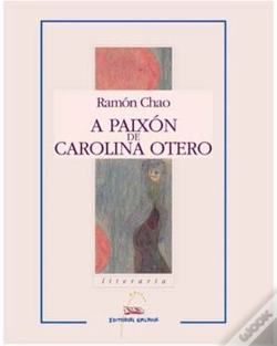 Capa do artigo Paixon De Carolina Otero, A (Nl)