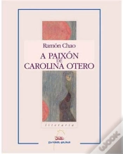 Capa do artigo Paixon De Carolina Otero, A (Nl)