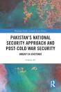 Pakistanâ€™S National Security Approach And Post-Cold War Security - Preview