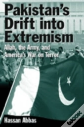 Pakistan'S Drift Into Extremism