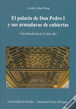 Capa do artigo Palacio De Don Pedro I Y Sus Armaduras De Cubiertas, El