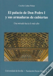 Capa do artigo Palacio De Don Pedro I Y Sus Armaduras De Cubiertas, El
