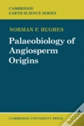 Palaeobiology Of Angiosperm Origins