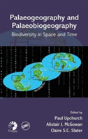 Palaeogeography And Palaeobiogeography: Biodiversity In Space And Time - Preview