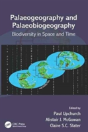Palaeogeography And Palaeobiogeography: Biodiversity In Space And Time - Preview