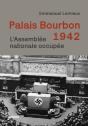 Palais Bourbon 1942 : L'Assemblée Nationale Occupée - Preview