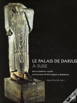 Capa do artigo Palais De Darius À Suse ; Une Résidence Royale Sur La Route De Persépolis À Babylone