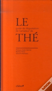 Capa do artigo Palais Des Thés ; Le Guide De Dégustation De L
