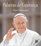 Capa do artigo Palavras de Esperança - Papa Francisco