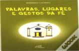 Palavras, lugares e gestos da fé