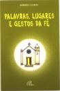 Palavras, lugares e gestos da fé - Preview
