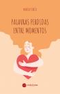Palavras Perdidas Entre Momentos - Preview
