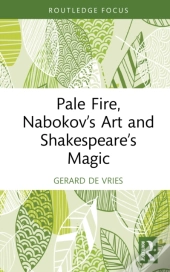 Pale Fire, Nabokovâ€™S Art And Shakespeareâ€™S Magic