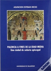 Capa do artigo Palencia A Fines De La Edad Media. Una Ciudad De Señorio Episcopal