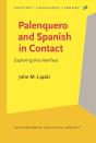 Palenquero And Spanish In Contact - Preview