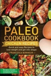 Paleo Cookbook: Quick And Easy Chicken R