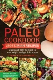 Paleo Cookbook: Quick And Easy Vegan Rec