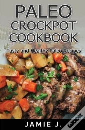 Paleo Crock-Pot Cook-Book