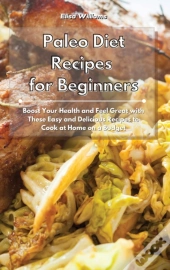 Paleo Diet Recipes For Beginners: Boost