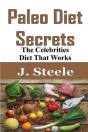 Paleo Diet Secrets: The Celebrities Diet - Preview