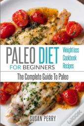 Paleo For Beginners: Paleo Diet - The Co
