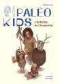 Paléo Kids : L'Enfance De L'Humanité - Preview