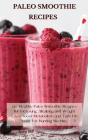 Paleo Smoothie Recipes - Preview