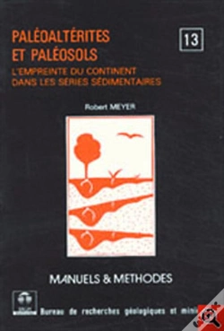Capa do artigo Paléoaltérités Et Paléosols ; L'Empreinte Du Continent Dans Les Séries Sédimentaires