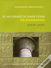 Paléographie Hiéroglyphique T.1 ; Les Architraves Du Temple D'Esna ; Paléographie