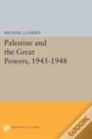 Palestine And The Great Powers, 1945-1948