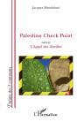 Palestine Check Point ; L'Appel Des Abeilles - Preview