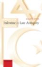 Palestine In Late Antiquity - Preview