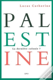 Capa do artigo Palestine, La Dernière Colonie ?