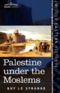 Palestine Under The Moslems - Preview
