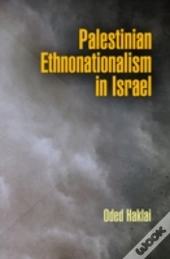 Palestinian Ethnonationalism In Israel