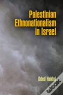 Palestinian Ethnonationalism In Israel