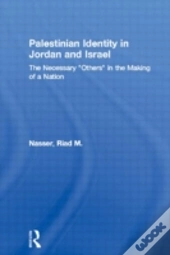 Palestinian Identity In Jordan And Israel