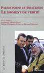 Palestiniens Et Israeliens ; Le Moment De Vérité - Preview