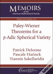 Paley-Wiener Theorems For A $P$-Adic Spherical Variety
