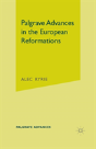 Palgrave Advances In The European Reformations - Preview