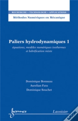 Capa do artigo Paliers Hydrodynamiques 1 : Équations, Modèles Numériques Isothermes Science Et Lubrification Mixte